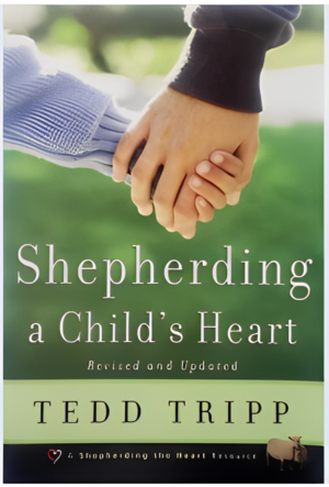 SHEPHERDING A CHILD'S HEART (Revised, English)